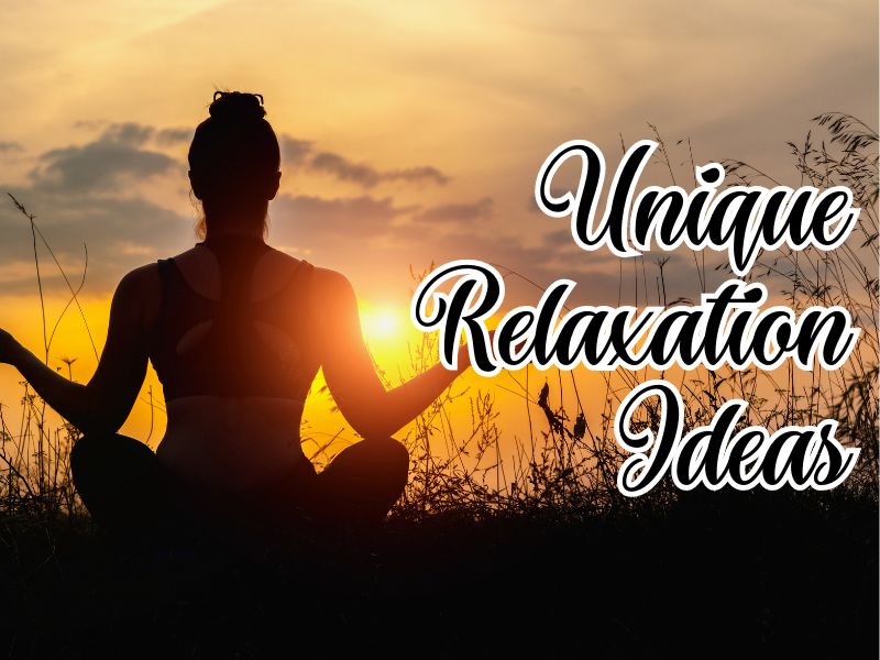 Relaxation Ideas
