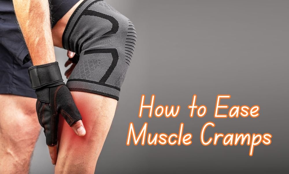 How to Ease Muscle Cramps
