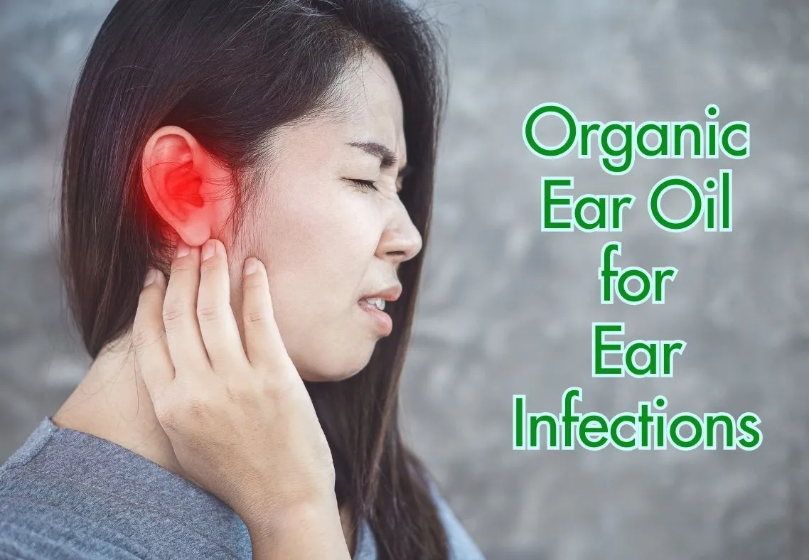 Organic Ear Oil for Ear Infections