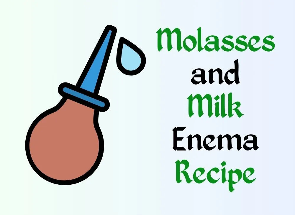 Molasses and Milk Enema Recipe